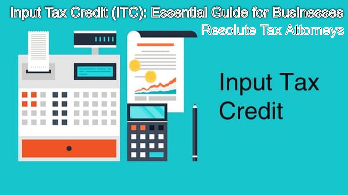 Input Tax Credit Itc Eligibility Essential Guide For Businesses